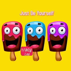 Just Be Yourself