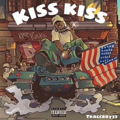 Traccboy23 kiss kiss