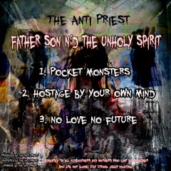 The Anti Priest - Father Son N'd The Unholy Spirit PREVIEW Release at Paradoxic Artifacts