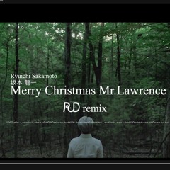 Merry Christmas Mr. Lawrence [RUD remix]