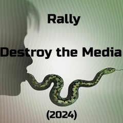Destroy The Media (2024)