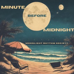 Minute Before Midnight