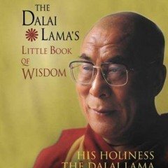 (PDF) Download The Dalai Lama's Little Book Of Wisdom BY : Dalai Lama XIV Bstan-'Dzin-Rgya-Mtsho