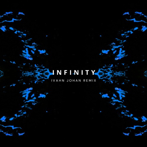 Jaymes Young - Infinity (Ivahn Johan Remix)