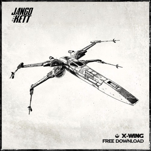 JANGO KETT - X-WING [FREE DOWNLOAD]