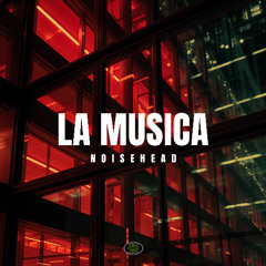 NoiseHead - La Musica