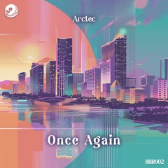Arctec - Once Again