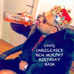 100% Unreleased Ben Murphy Birthday Bass