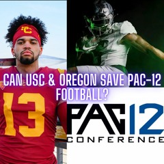 The Monty Show LIVE: Can USC & Oregon Save PAC 12 Football