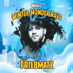 Triebmatz - Nikkis Winter Wonder Rave 2024