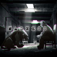 MADNESS