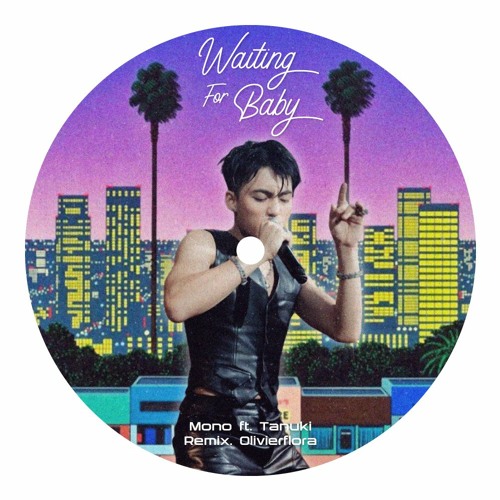 Waiting For Baby – Mono ft. Tanuki