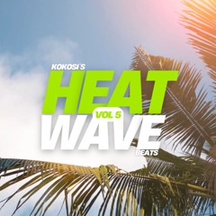 HEATWAVE BEATS vol.5 by KOKOSI (5/13)
