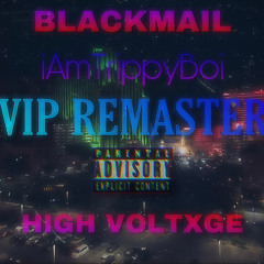 BLACKMAIL (iAmTrippyBoi Remaster)