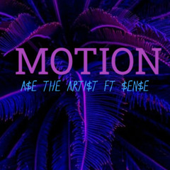 MOTION FT $EN$E