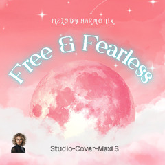 Free and Fearless (Studio-Cover-Maxi 3)