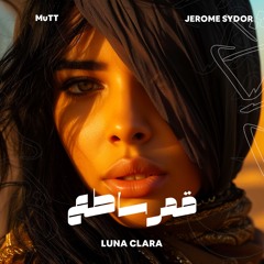 MuTT, Jerome Sydor - Luna Clara | قمر ساطع