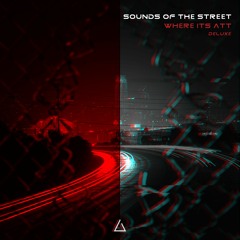 Sounds Of The Street (Deluxe) // Album