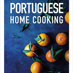 [Free] KINDLE 💕 Portuguese Home Cooking by  Ana Patuleia Ortins &  Hiltrud Schulz [E