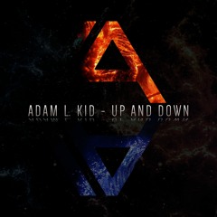 Adam L. Kid - Up And Down [Back on Spotify!!]