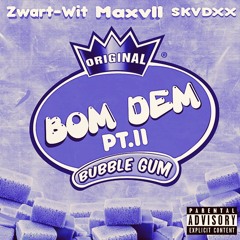 Bom Dem II Ft. Maxvll & SKVDRXX (Remix)