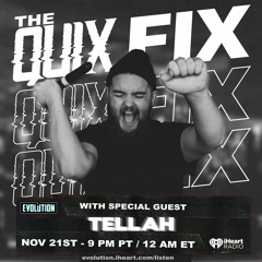 THE QUIX FIX - TELLAH Guest Mix
