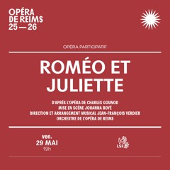 Roméo et Juliette - Opéra participatif