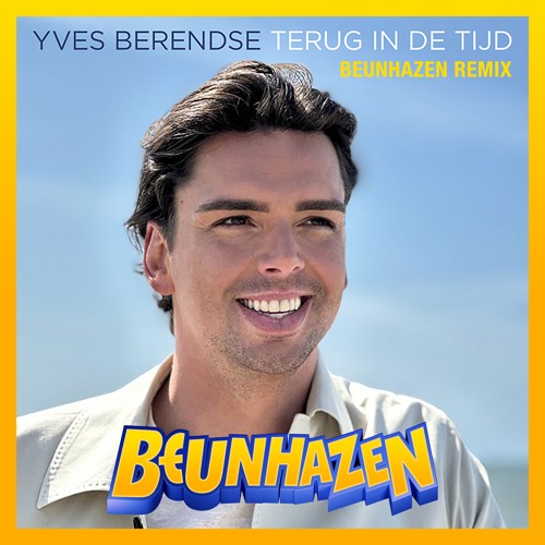 Yves Berendse - Terug In De Tijd (BEUNHAZEN Remix)