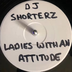 Shorterz - Ladies With An Attitude