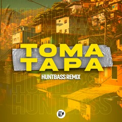 Huntbass - Toma Tapa (Mc Jacaré)