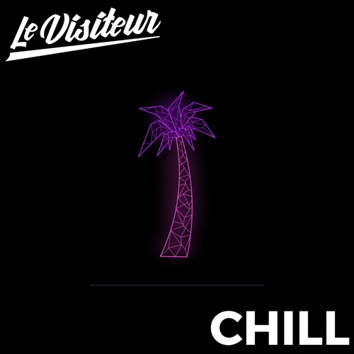 Le Visiteur Chill - After The Afterparty