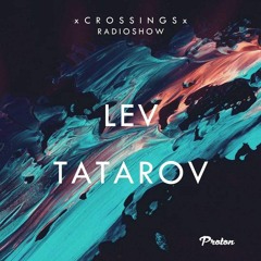 Crossings on Proton #018 - Lev Tatarov (02/2020)