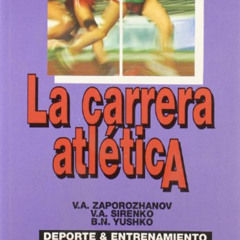 READ PDF 📍 La Carrera Atletica (Spanish Edition) by  Bronislav Nikolaevich Iushko,Vi