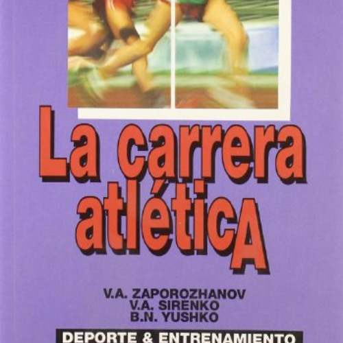 [FREE] EBOOK 🗃️ La Carrera Atletica (Spanish Edition) by  Bronislav Nikolaevich Iush