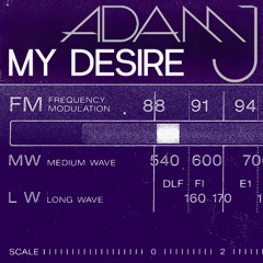 Adam J - My Desire