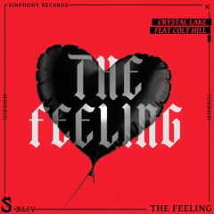 Crystal Lake Feat. Colt Hill - The Feeling
