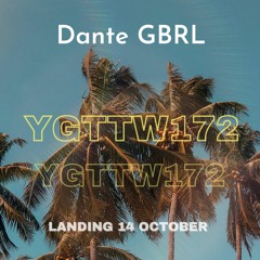 Dante GBRL - Your Guide to the Weekend 172 (2022-10-14)