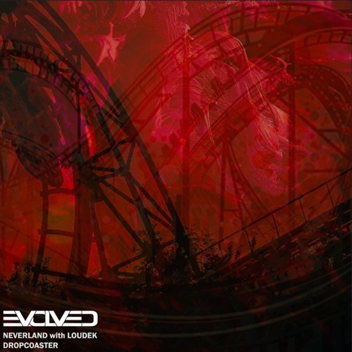 Evolved & Loudek - Neverland EVLVD001