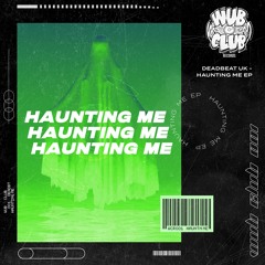 Deadbeat UK - Haunting Me EP