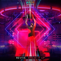 REVIVE - Break It Up