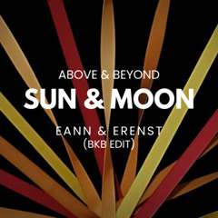 Sun & Moon - EANN & ERENST (BKB EDIT)