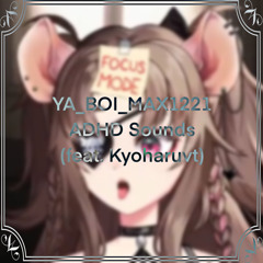 ADHD Sounds (feat. Kyoharuvt)