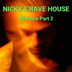 NICKY'S RAVE HOUSE (Mini Mix Part 2).wav