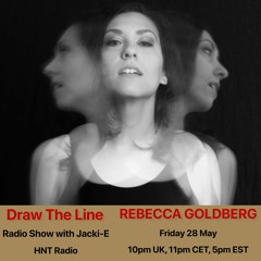 #154 Draw The Line Radio Show 28-05-2021 with guest mix 2nd hr by Rebecca Goldberg