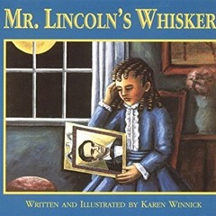 [Read] KINDLE PDF EBOOK EPUB Mr. Lincoln's Whiskers by  Karen B. Winnick 💏
