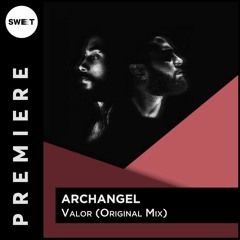 PREMIERE : ArchAngel - Valor (Original Mix)