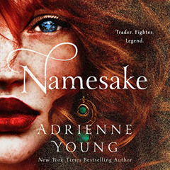 VIEW EPUB 📃 Namesake: A Novel by  Adrienne Young,Emma Lysy,Macmillan Young Listeners