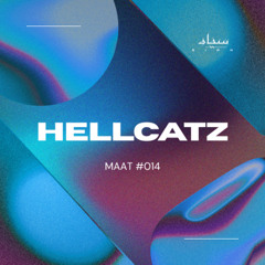 MAAT PODCAST #014 - HELLCATZ
