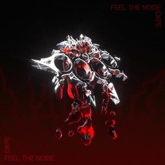 DXPE - Feel The Noise (Katana Rec.)