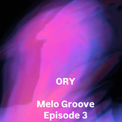 Melo Groove Episode 3